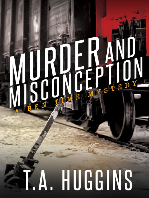 Title details for Murder and Misconception by T. A. Huggins - Available
